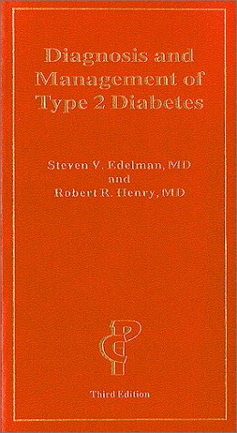 Diagnosis and Management of Type 2 Diabetes 3rd ed.