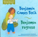 Benjamin Comes Back Benjamin Regresa Child Care Books for Kids
