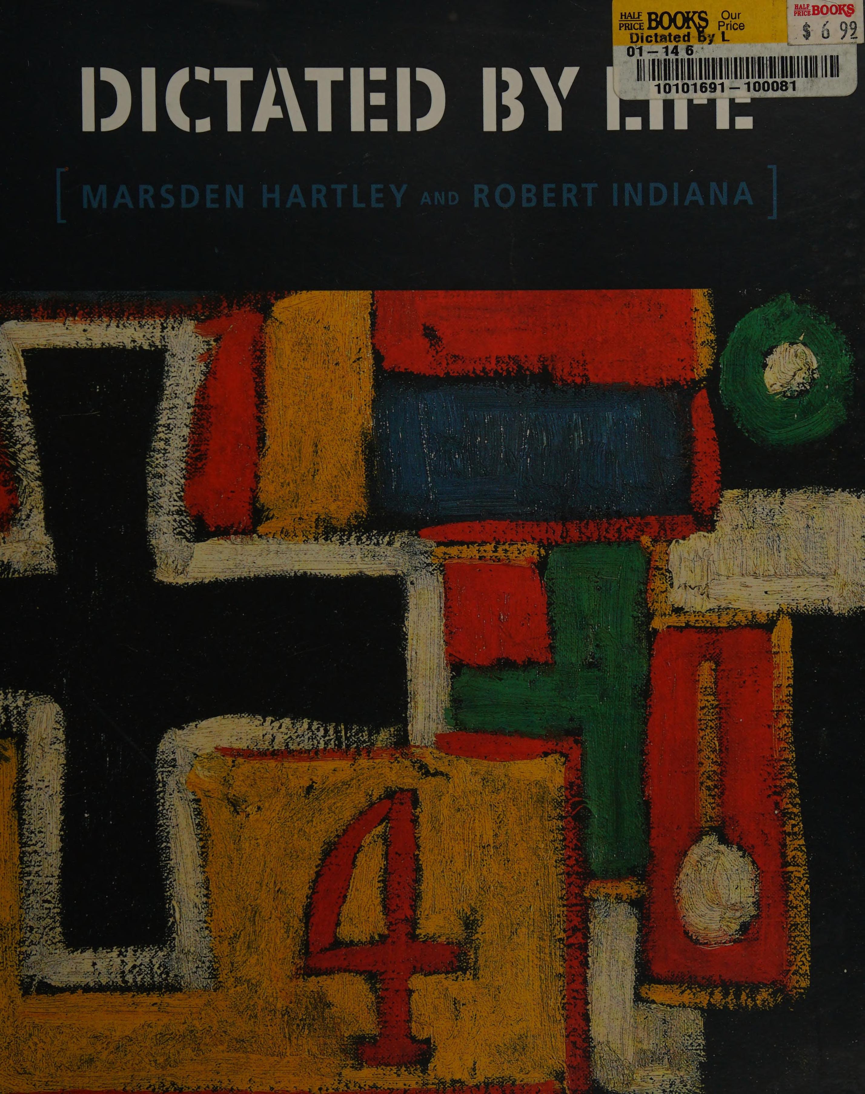 Dictated By Life: Marsden Hartley'S German Paintings And Robert Indiana'S Hartley Elegies