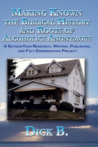Making Known the Biblical History and Roots of Alcoholics Anonymous
