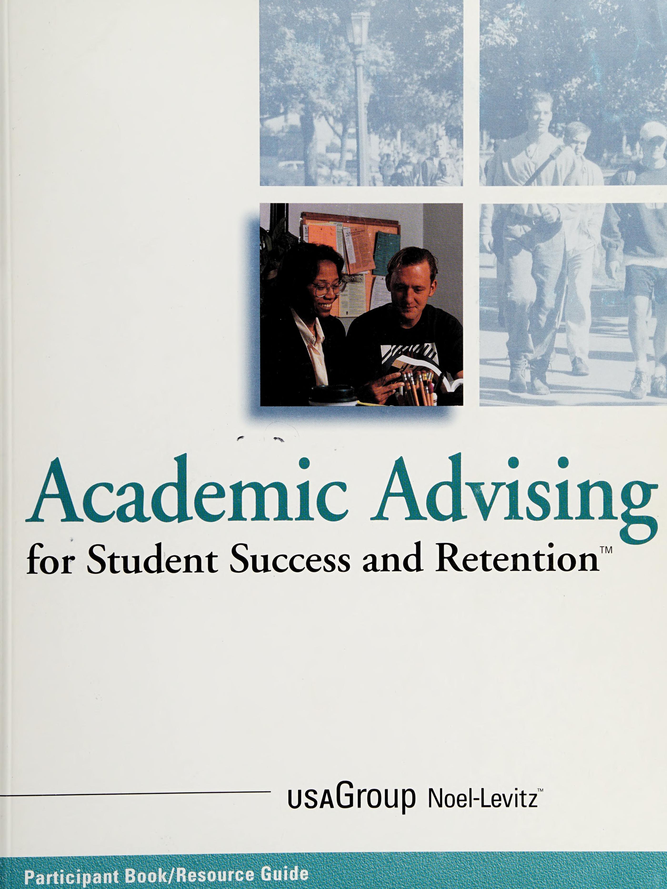 Academic Advising For Student Success & Retention : Participant Book/Resource Gu