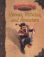 Heroes, Villains, And Monsters