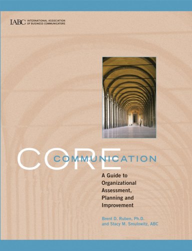 Core Communication: A Guide To Organizational Assessment, Planning And Improvement
