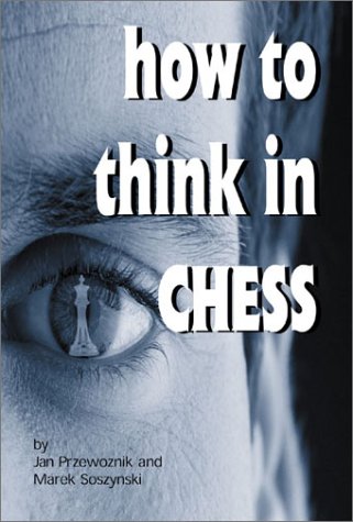 HOW TO THINK IN CHESS