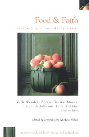 Food & Faith: Justice, Joy And Daily Bread