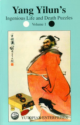 Yang Yilun s Ingenious Life and Death Puzzles