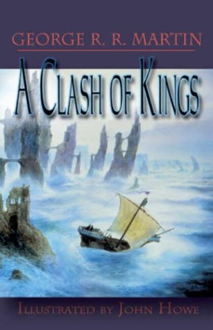 A Clash of Kings by George R. R. Martin and John Howe, ISBN 9781892065322