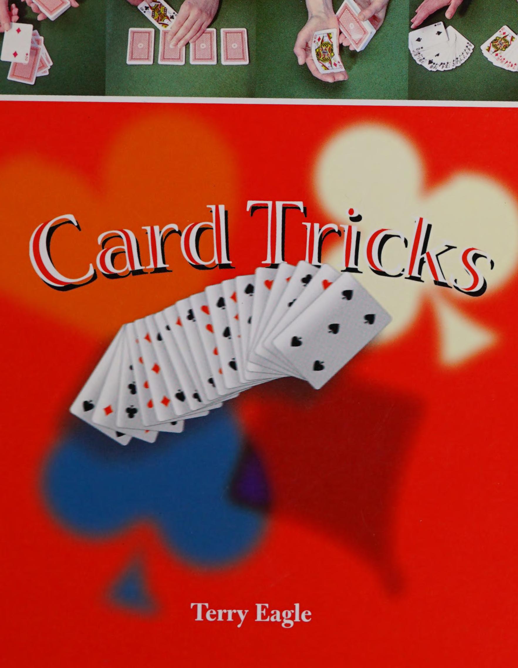 Card Tricks: Lean Over 30 Mysterious Card Tricks To Entertain And Baffle Your Friends