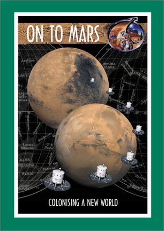 On To Mars: Colonizing A New World