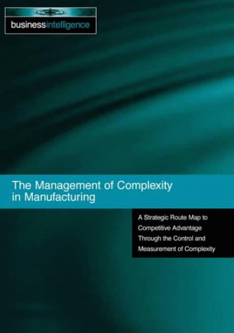 The Management of Complexity in Manufacturing