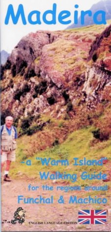 Madeira Walking Guide (Warm Island Walking Guides)
