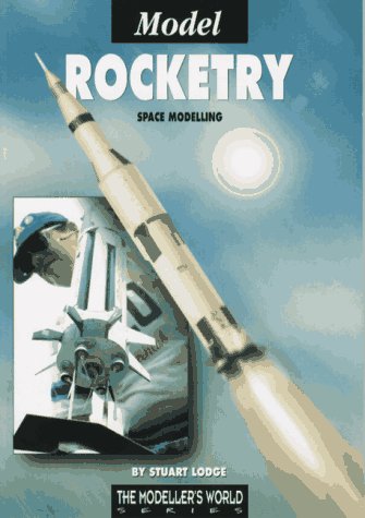 Model Rocketry: Space Modelling