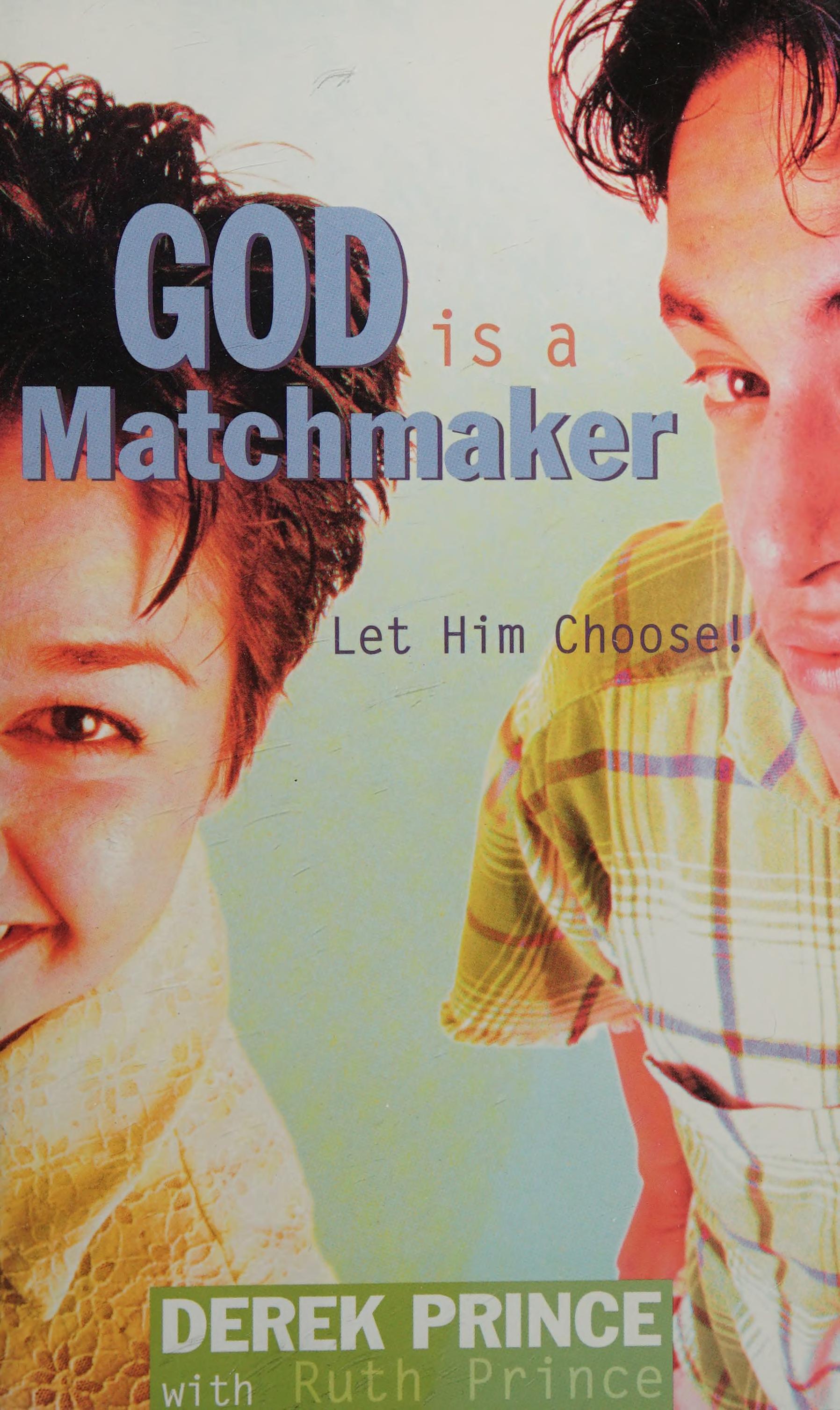 God Is a Matchmaker