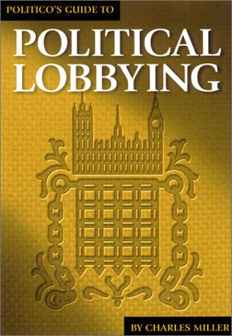 Politico's guide to political lobbying