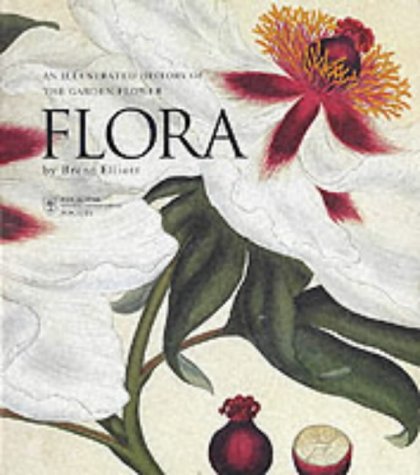 Flora: An Illustrated History Of The Garden Flower