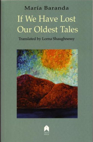 If We Have Lost Our Oldest Tales