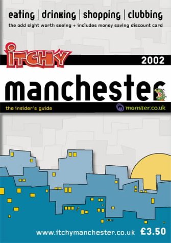 Itchy Insider'S Guide To Manchester 2002
