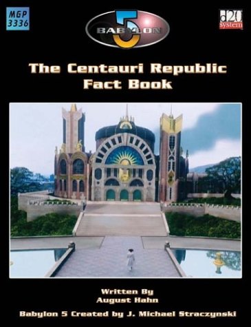 Babylon 5: The Centauri Republic (Babylon 5 (Mongoose Publishing))