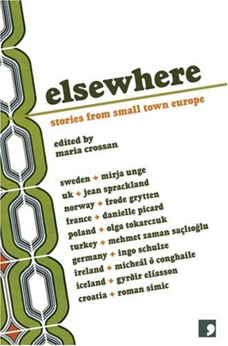 Elsewhere: Stories From Small Town Europe