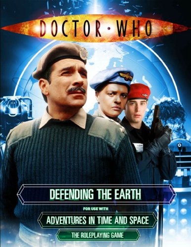 Defending The Earth: The UNIT Sourcebook