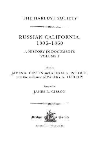 Russian California, 1806-1860. A History In Documents