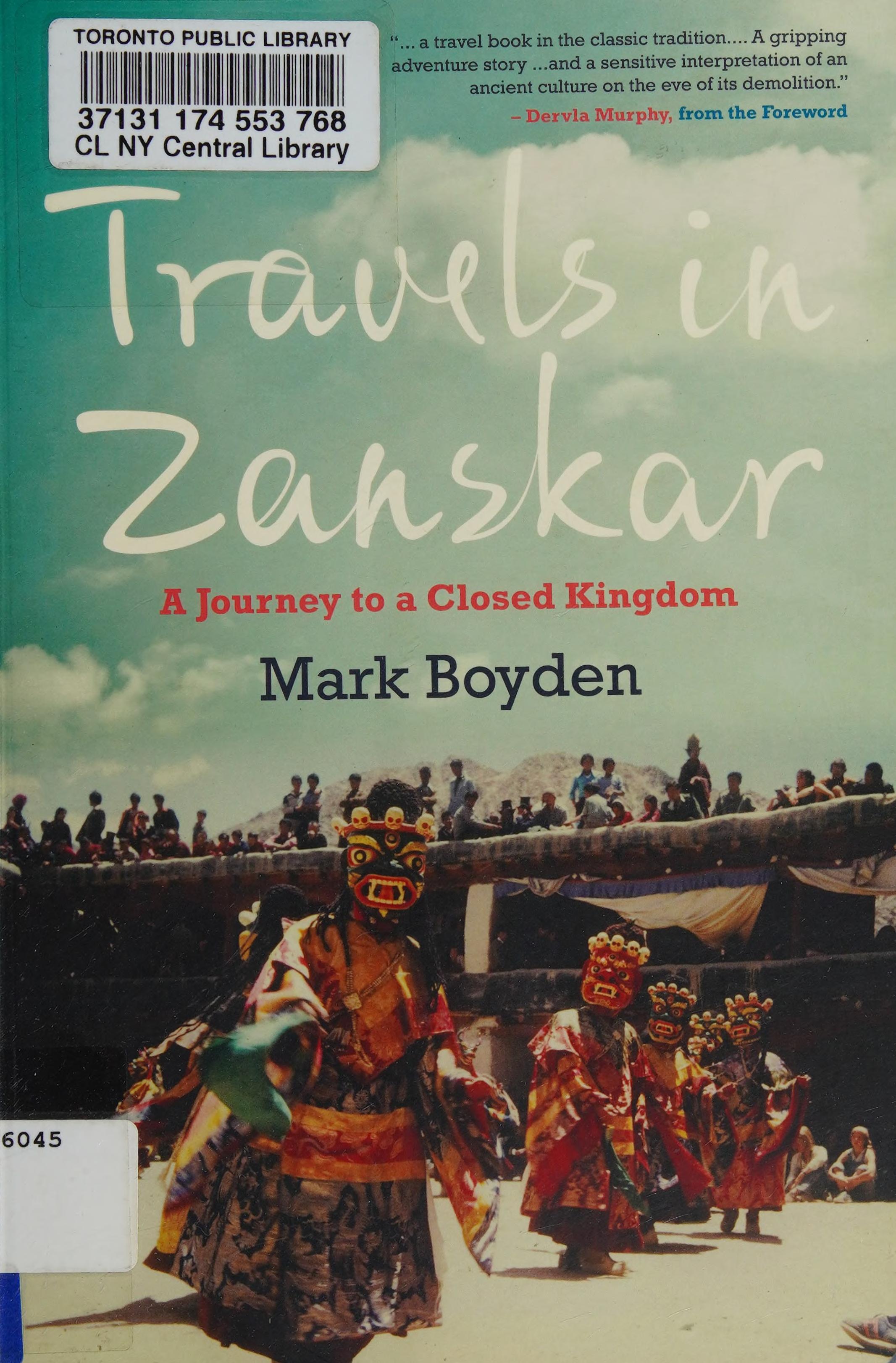 Travels In Zanskar: A Journey To A Closed Kingdom