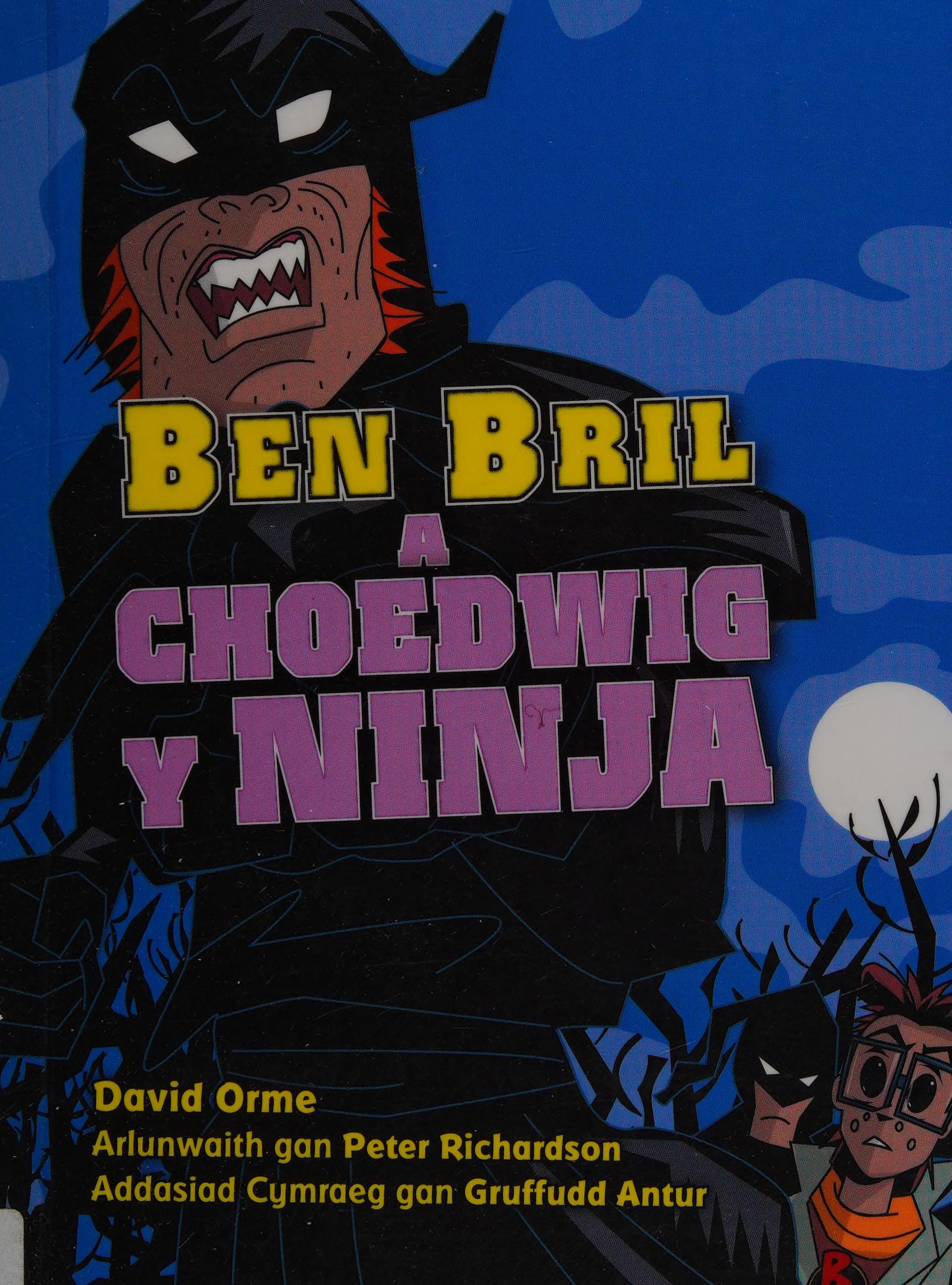 Ben Bril a Choedwig y Ninja