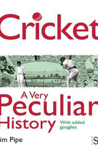 Cricket, a Very Peculiar History
