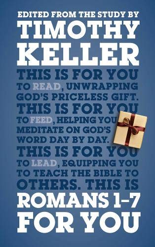 Romans 1 - 7 for You
