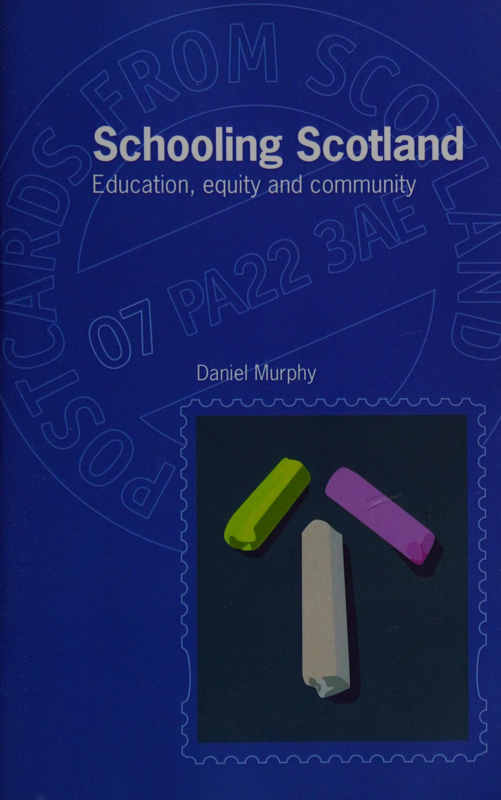Schooling Scotland by Daniel Murphy, ISBN 9781908931610