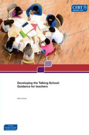 Developing the Talking School : Guidance for Teachers