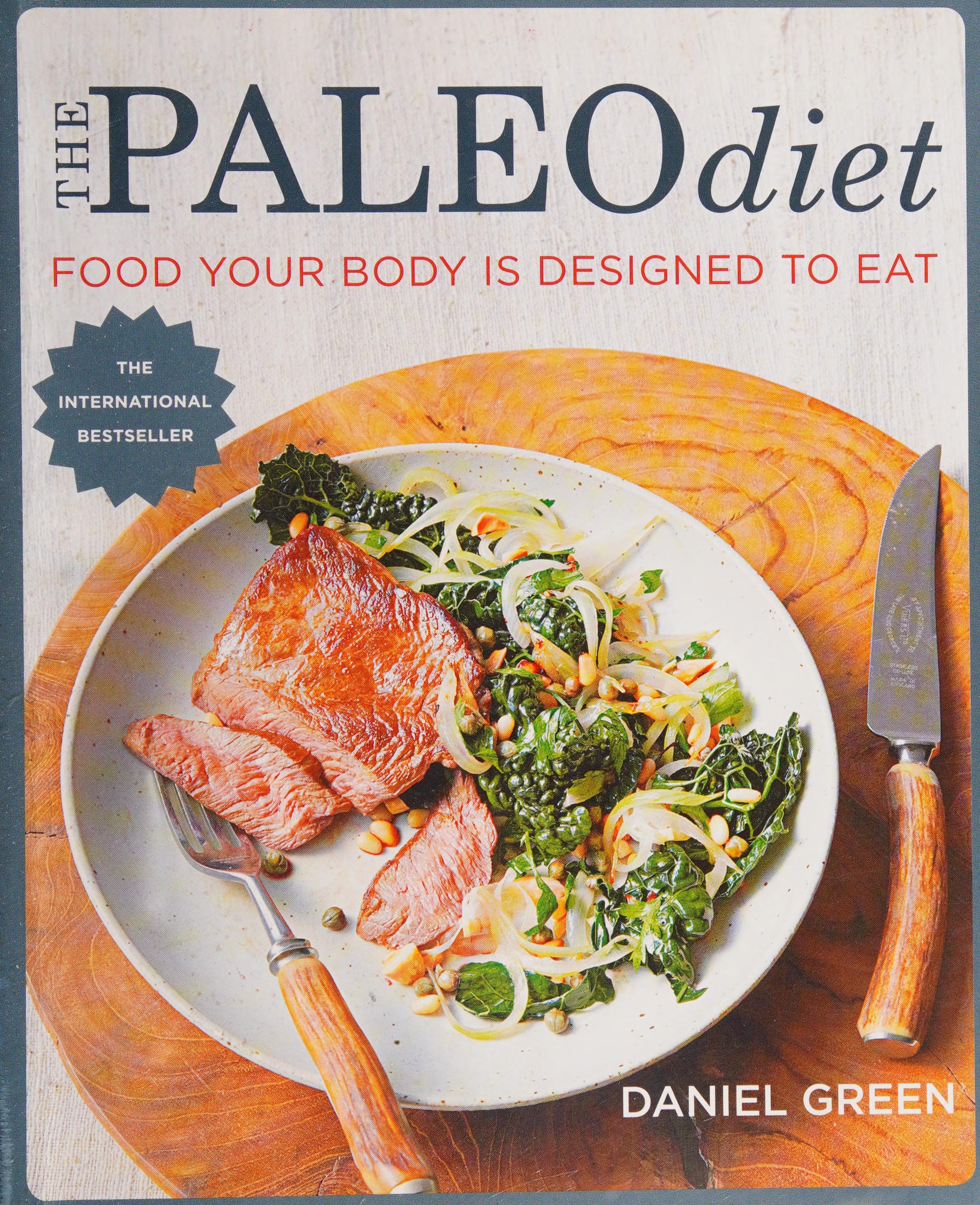 Paleo Diet : Food Your Body Is Designed To Eat