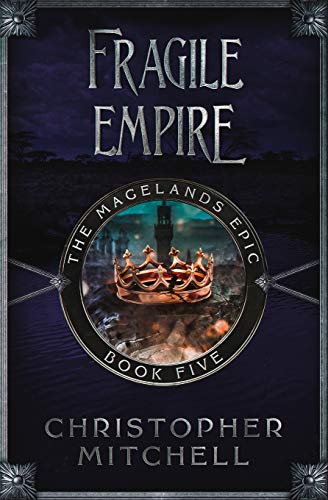 The Magelands Epic: Fragile Empire