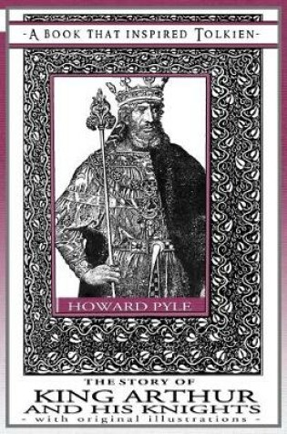 The Story of King Arthur and His Knights - a Book That Inspired Tolkien