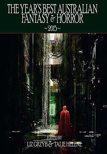 The Yearandapos;S Best Australian Fantasy And Horror 2015