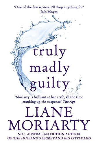 Truly Madly Guilty by Liane Moriarty, ISBN 9781925481396