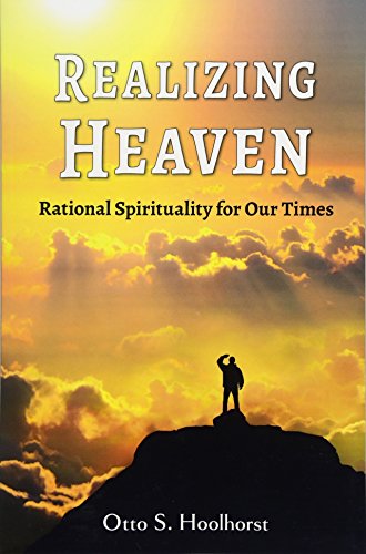 Realizing Heaven - Rational Spirituality for Our Times