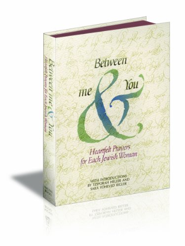 Between Me & You: Heartfelt Prayers For Each Jewish Woman