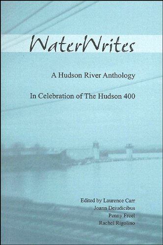 Waterwrites: A Hudson River Anthology In Celebration Of The Hudson 400