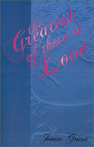 The Greatest of These Is Love