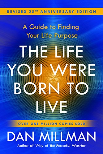 The Life You Were Born to Live (Revised 25th Anniversary Edition)