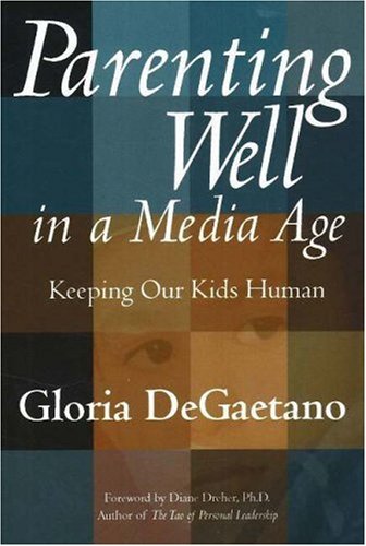 Parenting Well in a Media Age
