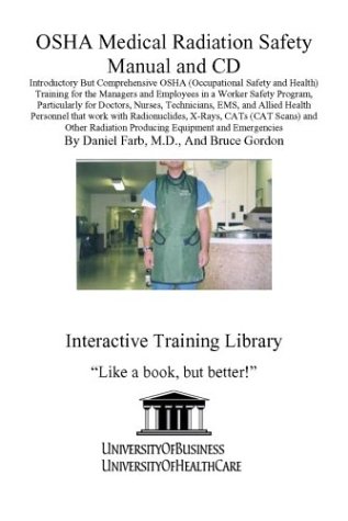 OSHA Medical Radiation Safety, Manual And CD