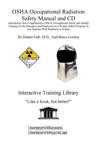 Osha Occupational Radiation Safety, Manual and Cd