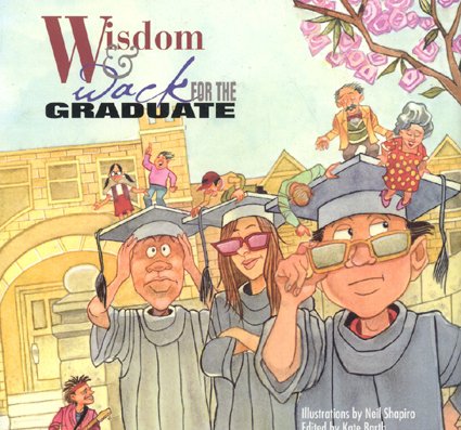 Wisdom & Wack For The Graduate