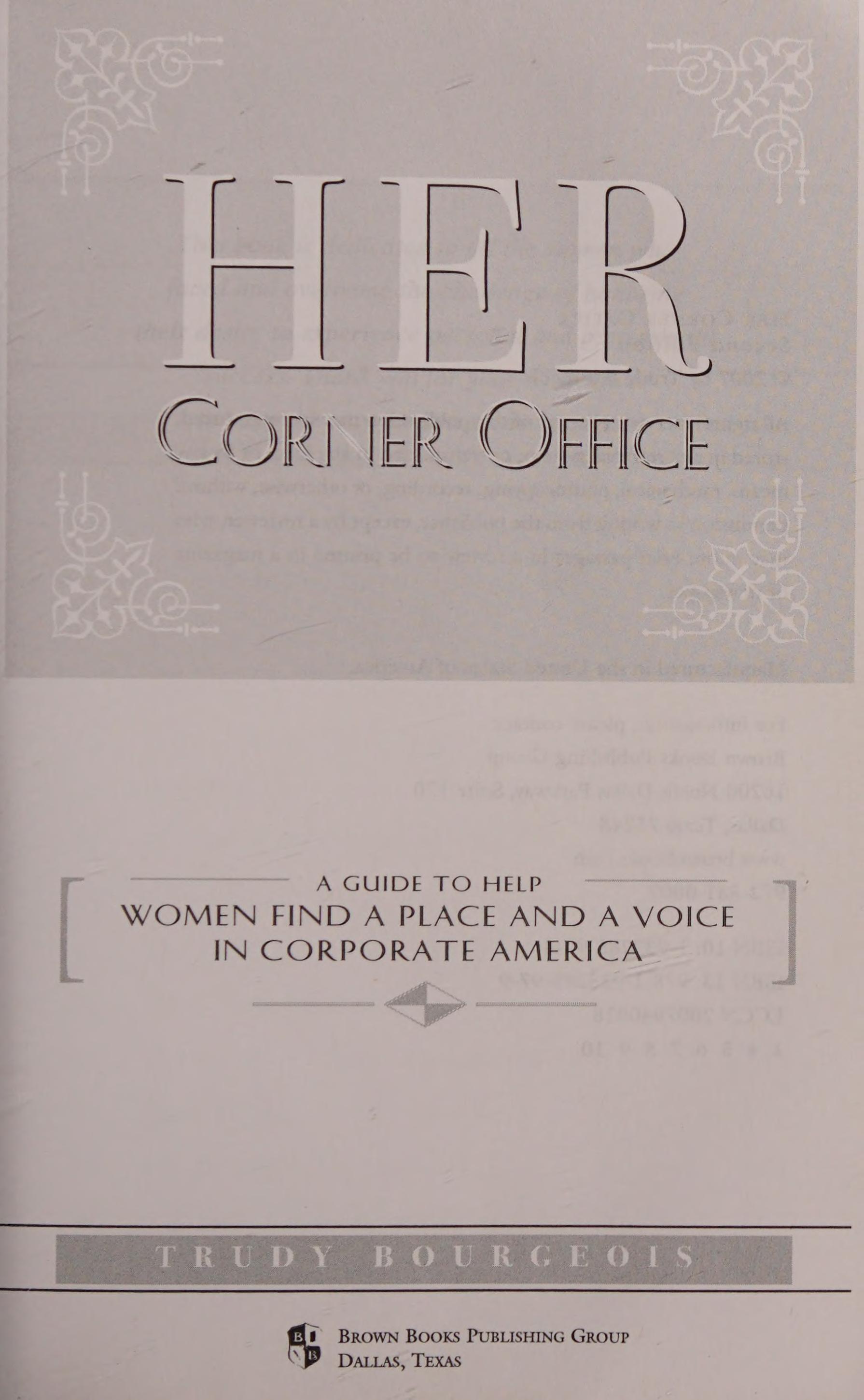 Her Corner Office: A Guide To Help Women Find A Place And A Voice In Corporate America, 2nd Edition