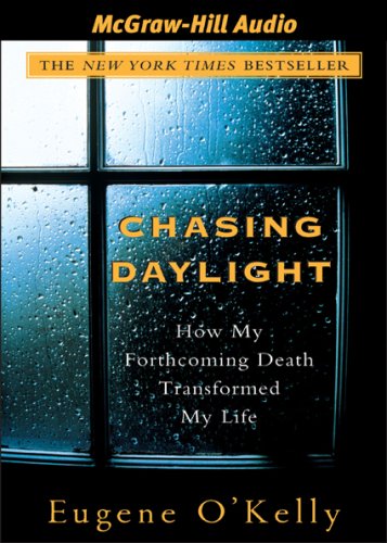 Chasing Daylight: How My Forthcoming Death Transformed My Life