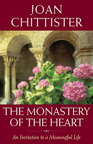 The Monastery Of The Heart: An Invitation To A Meaningful Life