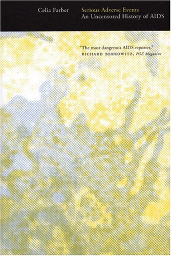 Serious Adverse Events: An Uncensored History Of AIDS
