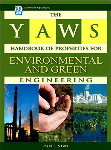 The Yaws Handbook of Properties for Environmental and Green Engineering